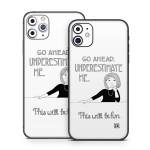 Underestimate Me iPhone 11 Series Skin