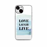 Love Laugh Live iPhone 14 Series Skin