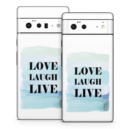 Love Laugh Live Google Pixel 6 Series Skin