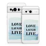 Love Laugh Live Google Pixel 8 Series Skin
