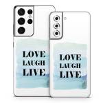 Love Laugh Live Samsung Galaxy S21 Series Skin
