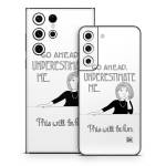Underestimate Me Samsung Galaxy S22 Series Skin
