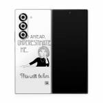 Underestimate Me Samsung Galaxy Z Fold6 Skin
