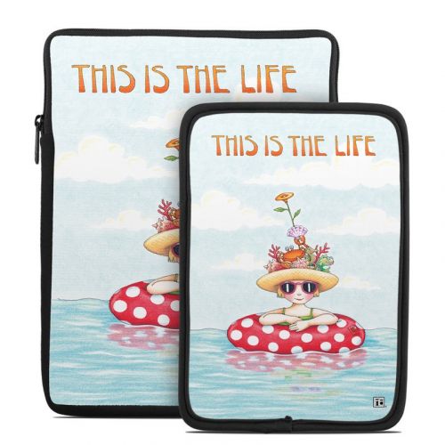 This Is The Life Tablet Sleeve